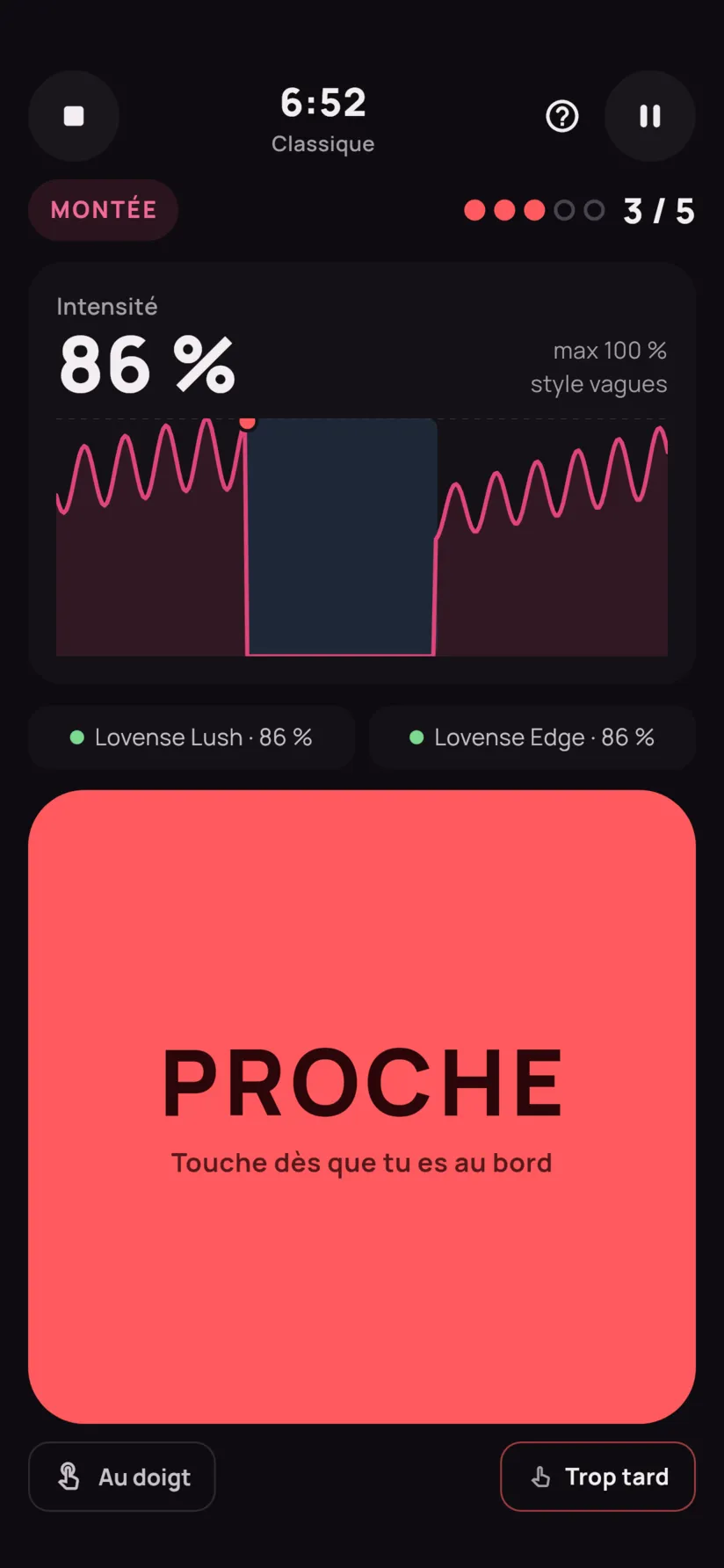 Une session en pleine montée : intensité à 86 %, courbe en vagues, et le gros bouton rouge PROCHE.